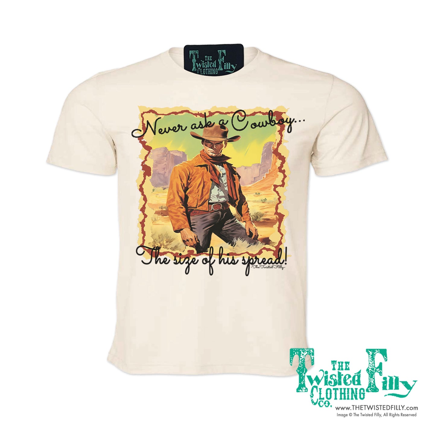 Never Ask A Cowboy - S/S Adult Crew Neck Womens Tee - Assorted Colors