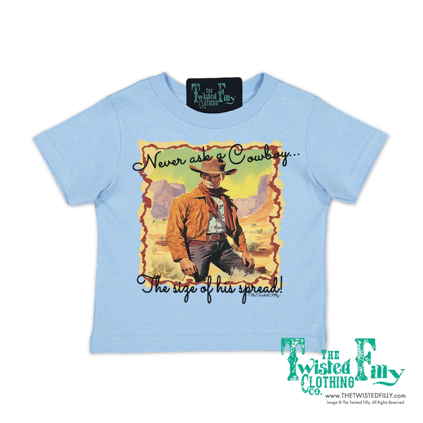 Never Ask A Cowboy - S/S Girls Infant Tee - Assorted Colors