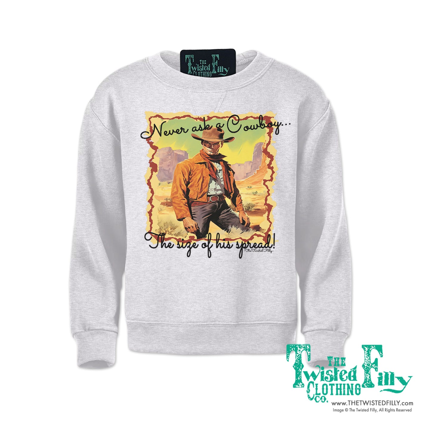 Never Ask A Cowboy - Youth Girls Sweatshirt - Assorted Colors