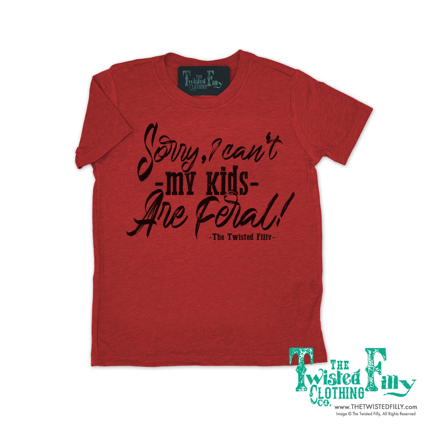Sorry I Can't My Kids Are Feral - S/S Crew Neck Adult Unisex Tee