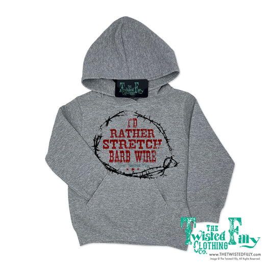 I'd Rather Stretch Barb Wire - Toddler Hoodie - Assorted Colors