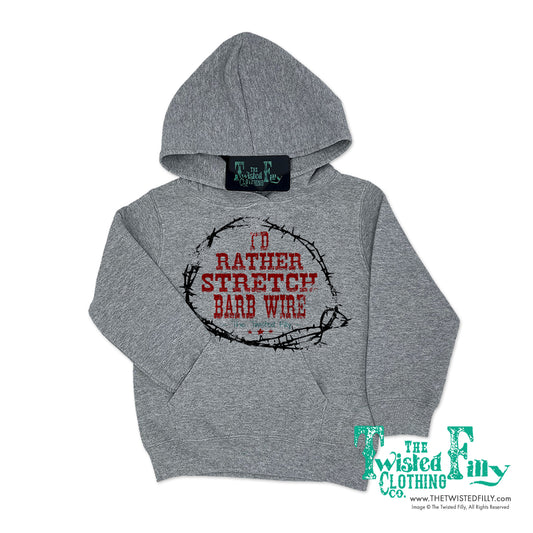 I'd Rather Stretch Barb Wire - Youth Hoodie - Assorted Colors