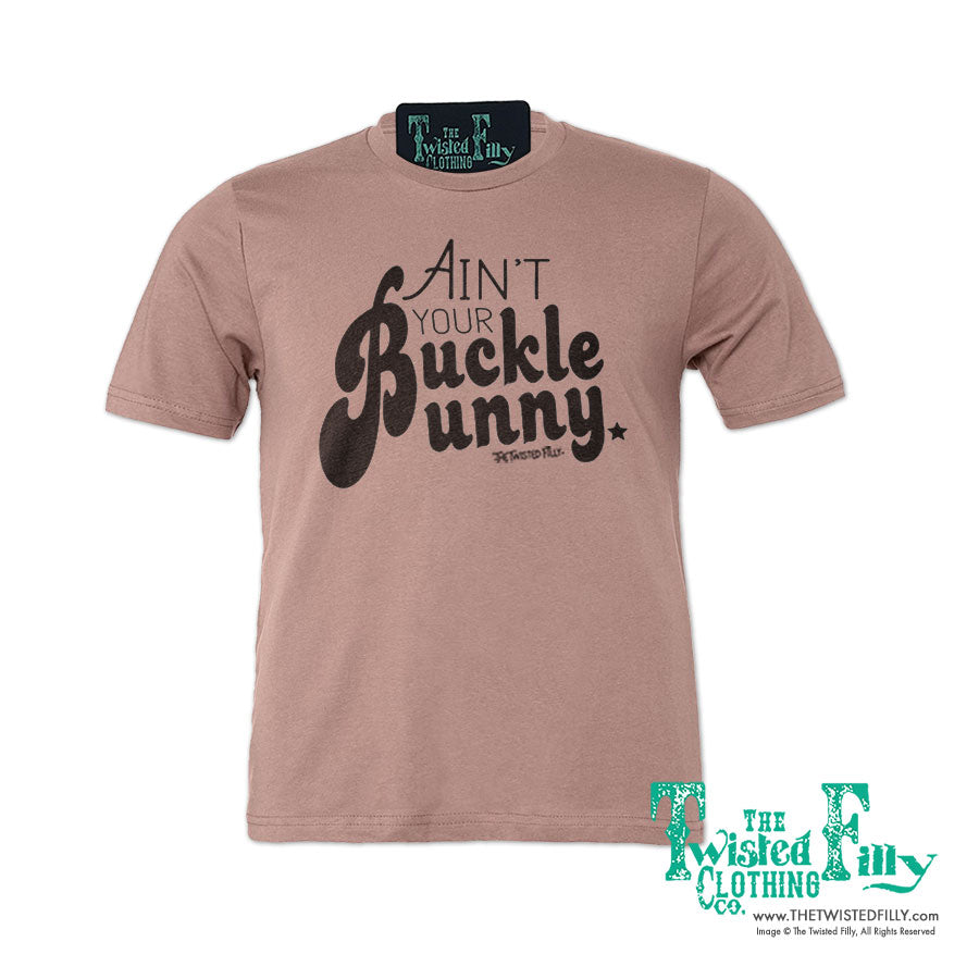 Ain't Your Buckle Bunny - S/S Adult Crew Neck Womens Tee - Assorted Colors