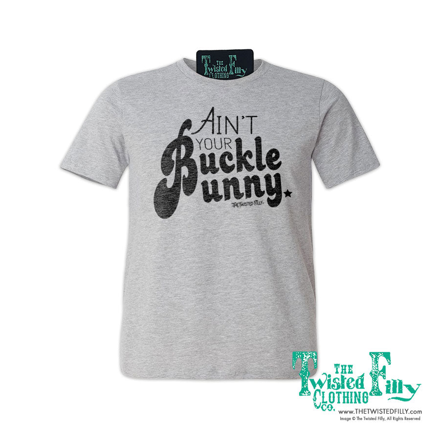 Ain't Your Buckle Bunny - S/S Adult Crew Neck Womens Tee - Assorted Colors