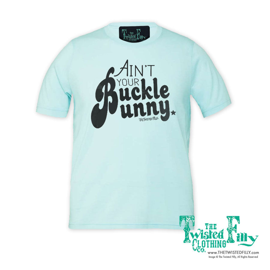 Ain't Your Buckle Bunny - S/S Adult Crew Neck Womens Tee - Assorted Colors