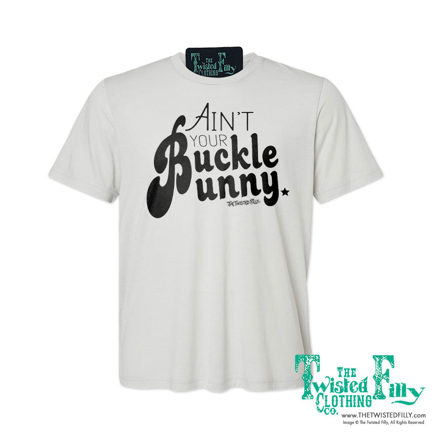 Ain't Your Buckle Bunny - S/S Adult Crew Neck Womens Tee - Assorted Colors