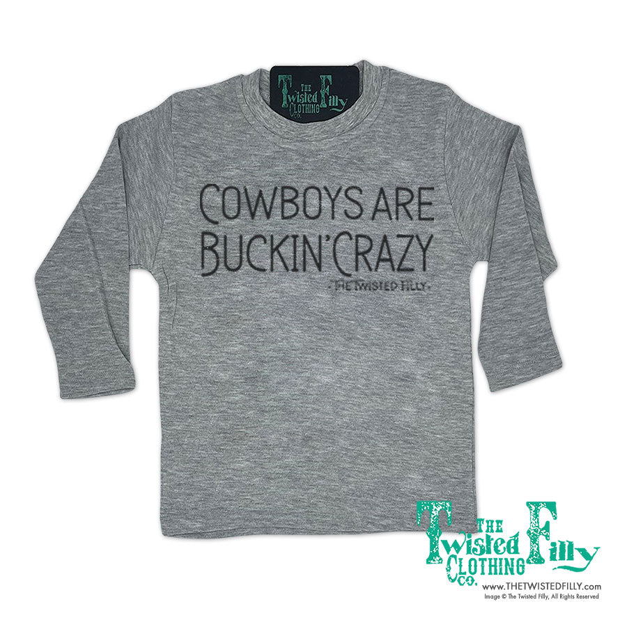 Cowboys Are Buckin' Crazy - Toddler Tee - Assorted Colors