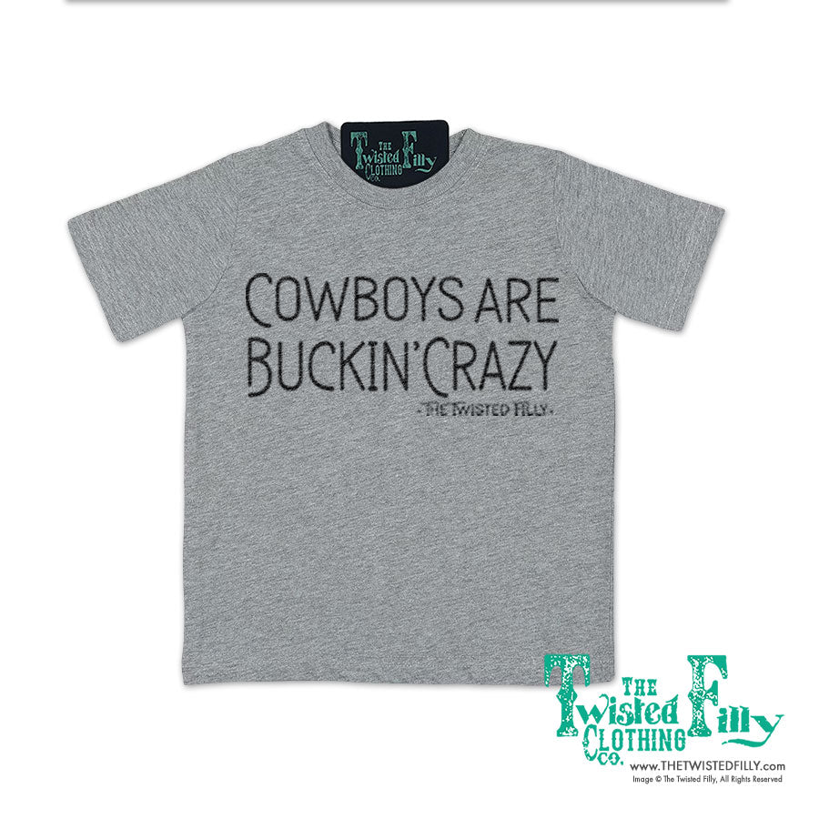 Cowboys Are Buckin' Crazy - Toddler Tee - Assorted Colors