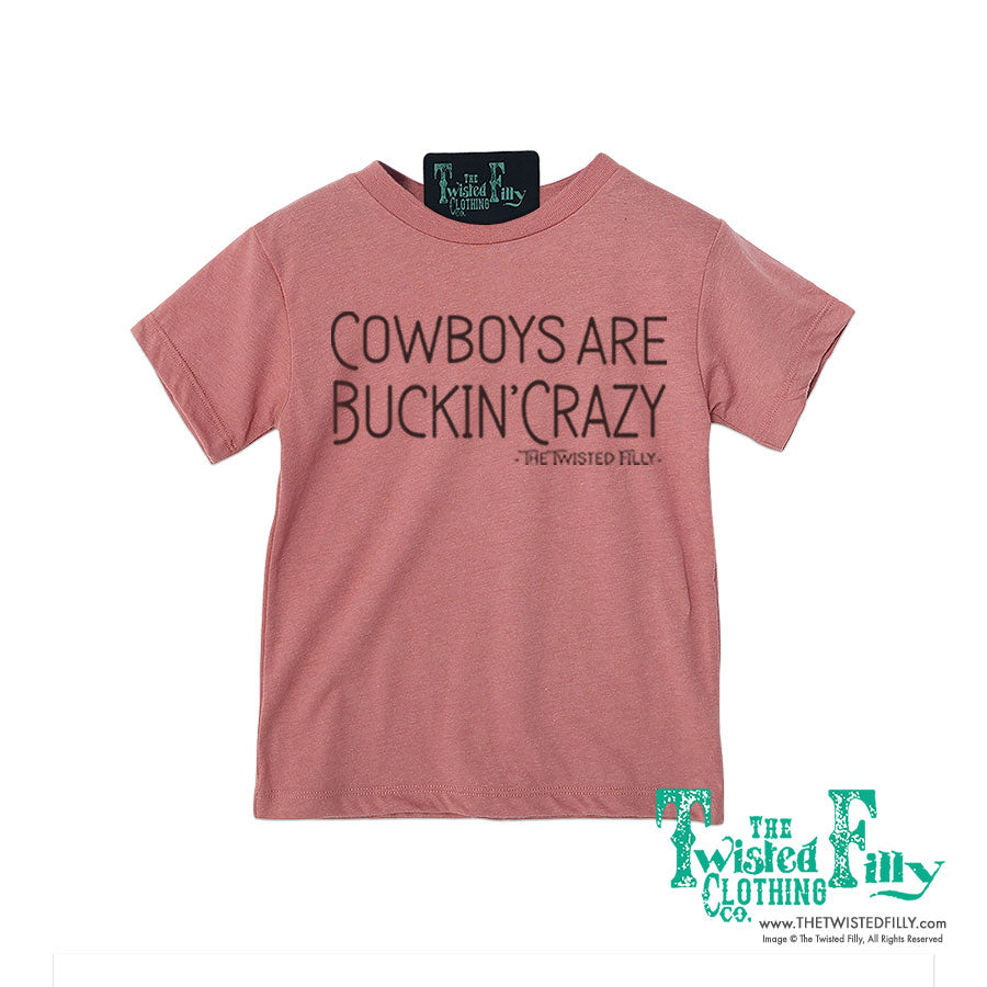 Cowboys Are Buckin' Crazy - Toddler Tee - Assorted Colors