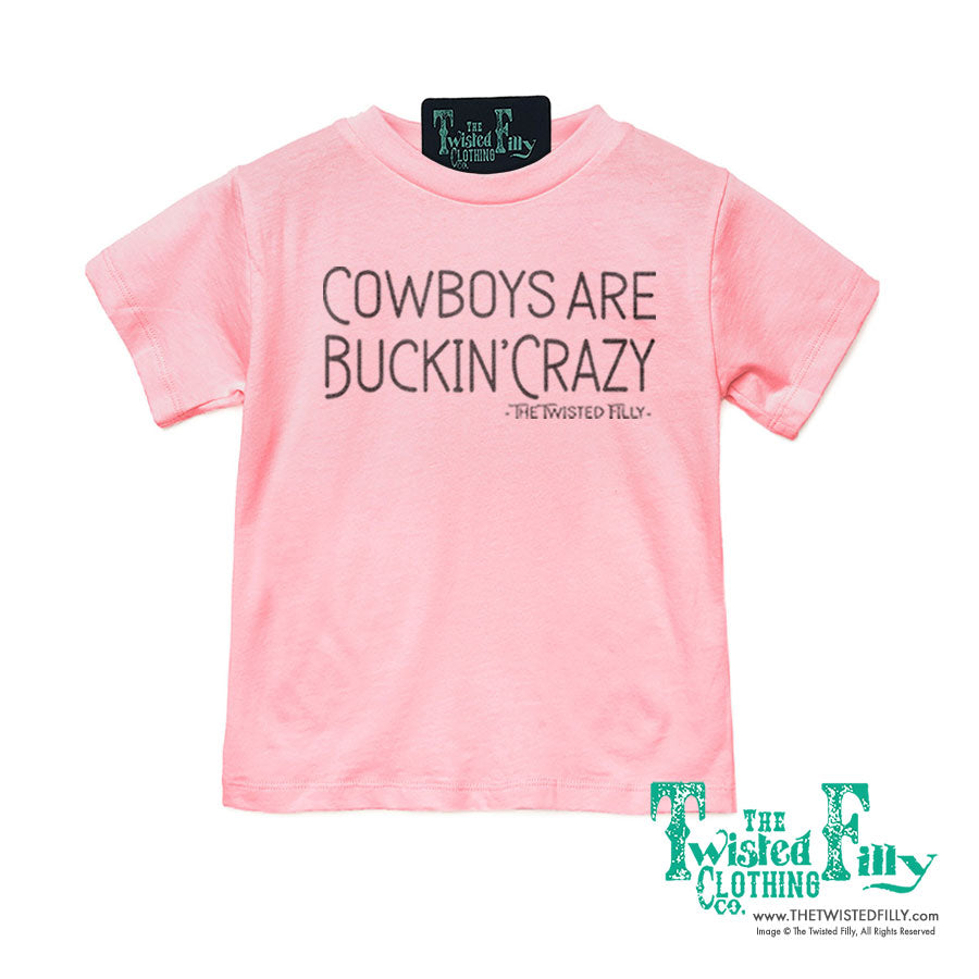 Cowboys Are Buckin' Crazy - Toddler Tee - Assorted Colors