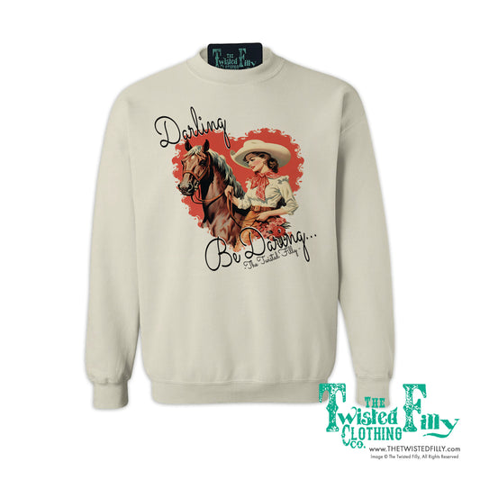 Darling Be Daring - Adult Womens Sweatshirt - Assorted Colors