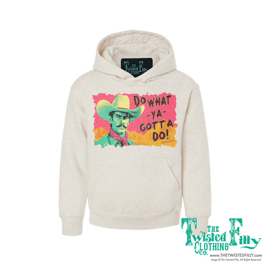 Do What Ya Gotta Do - Youth Hoodie - Assorted Colors