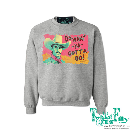 Do What Ya Gotta Do - Youth Sweatshirt - Assorted Colors