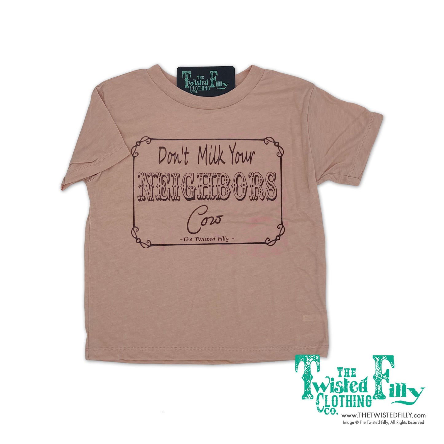 Don't Milk Your Neighbors Cow - S/S Infant Tee - Dusty Rose