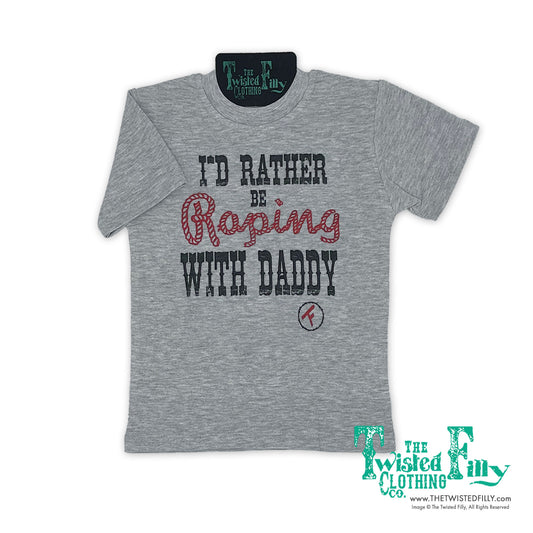 I'd Rather Be Roping With Daddy - S/S Youth Tee - Gray