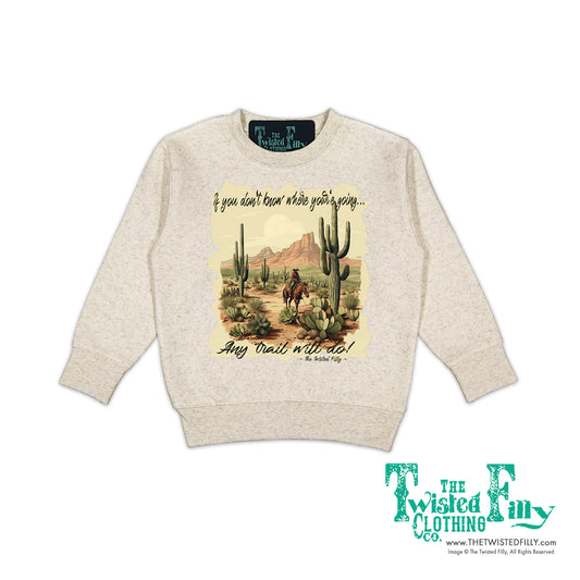 If You Don't Know Where You're Going - Toddler Sweatshirt - Oatmeal