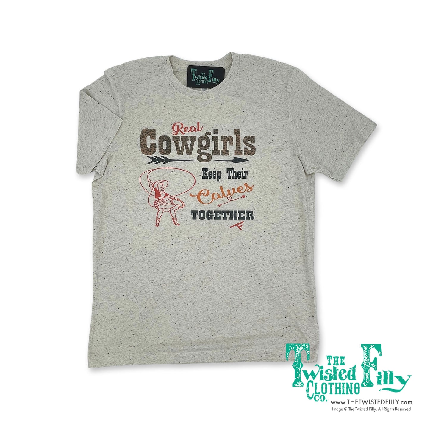 Real Cowgirls Keep Their Calves Together - S/S Women's Adult Tee - Oatmeal