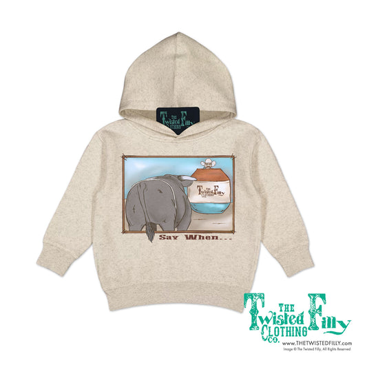 Say When - Toddler Hoodie - Oatmeal
