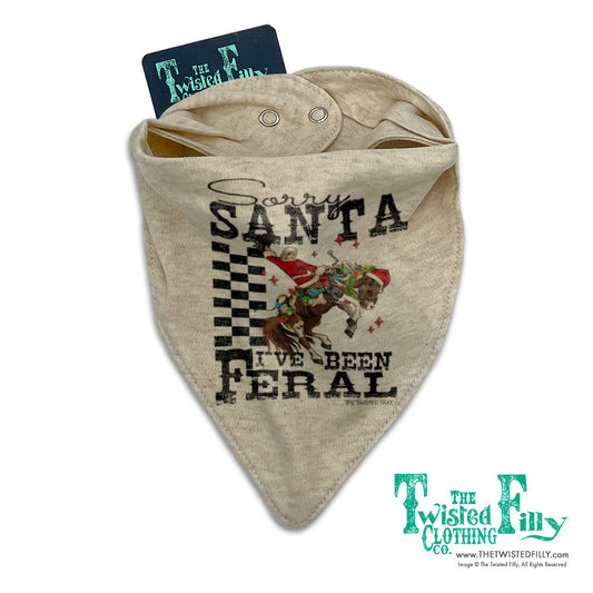 Sorry Santa I've Been Feral - Infant Boys Bandana Bib - Assorted Colors