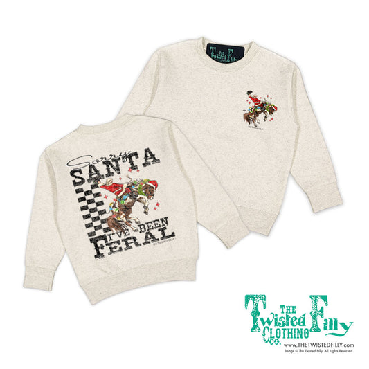 Sorry Santa I've Been Feral - Toddler Sweatshirt - Assorted Colors