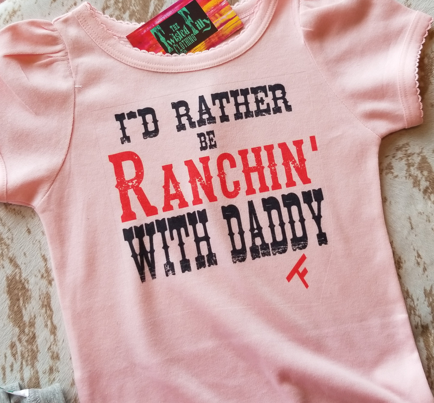 I'd Rather Be Ranchin' With Daddy - S/S Toddler Girls Tee - Dusty Rose