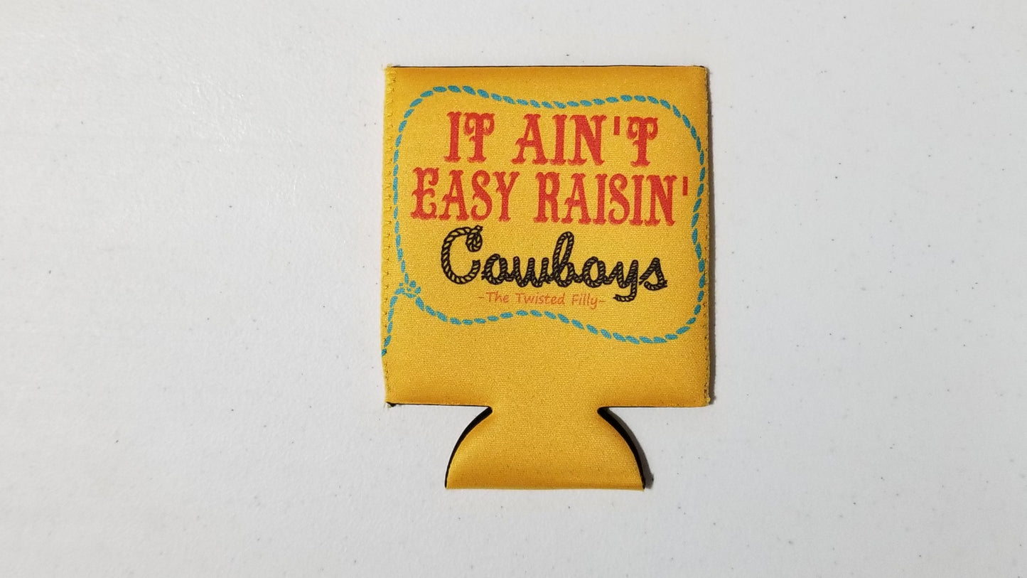 It Ain't Easy Raisin Cowboys - Beverage Keeper