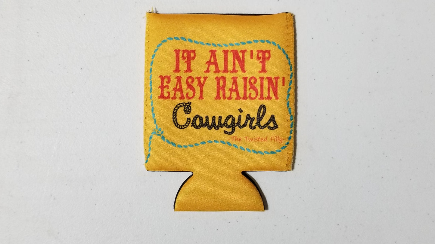 It Ain't Easy Raisin Cowgirls - Beverage Keeper