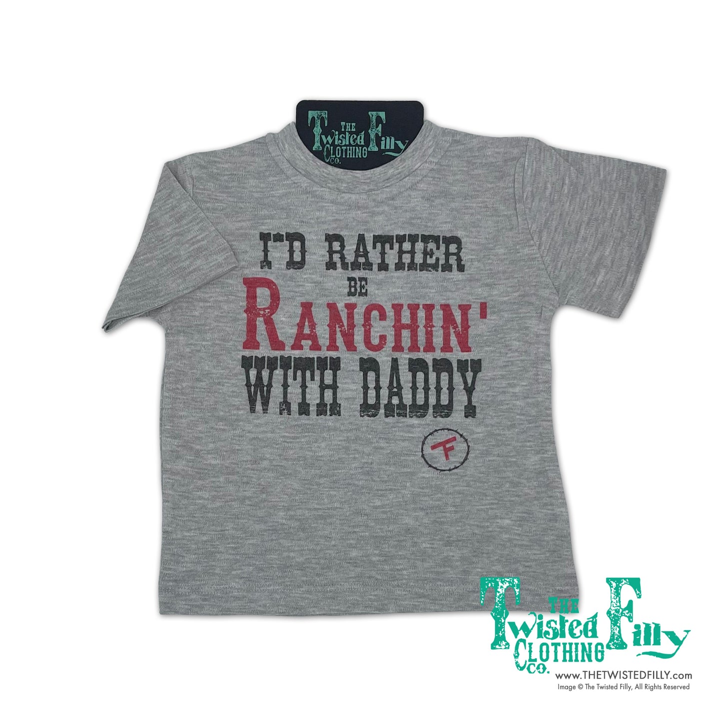 I'd Rather Be Ranchin' with Daddy - S/S Infant Tee - Gray