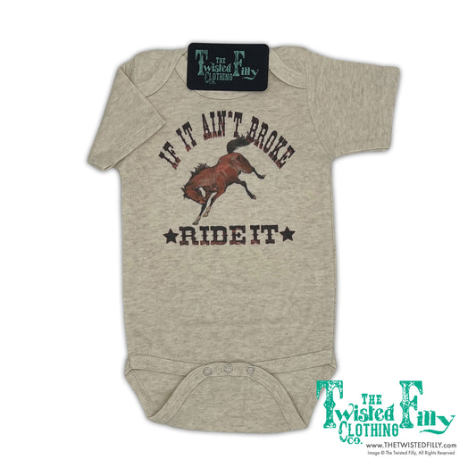 If It Ain't Broke Ride It - S/S Infant One Piece - Oatmeal