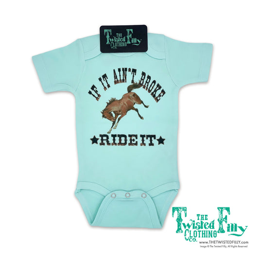 If It Ain't Broke Ride It - S/S Infant One Piece - Turquoise