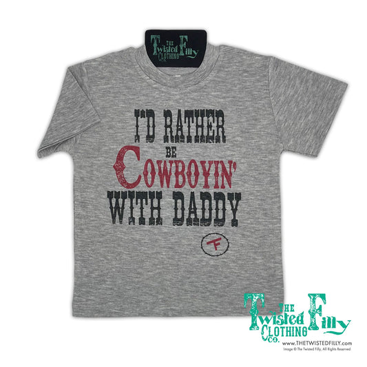 I'd Rather Be Cowboyin' With Daddy  - S/S Youth Tee - Gray