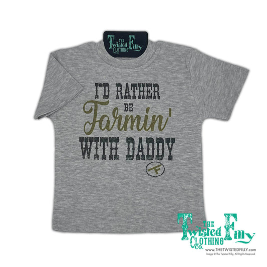 I'd Rather Be Farmin' With Daddy - S/S Toddler Tee - Gray