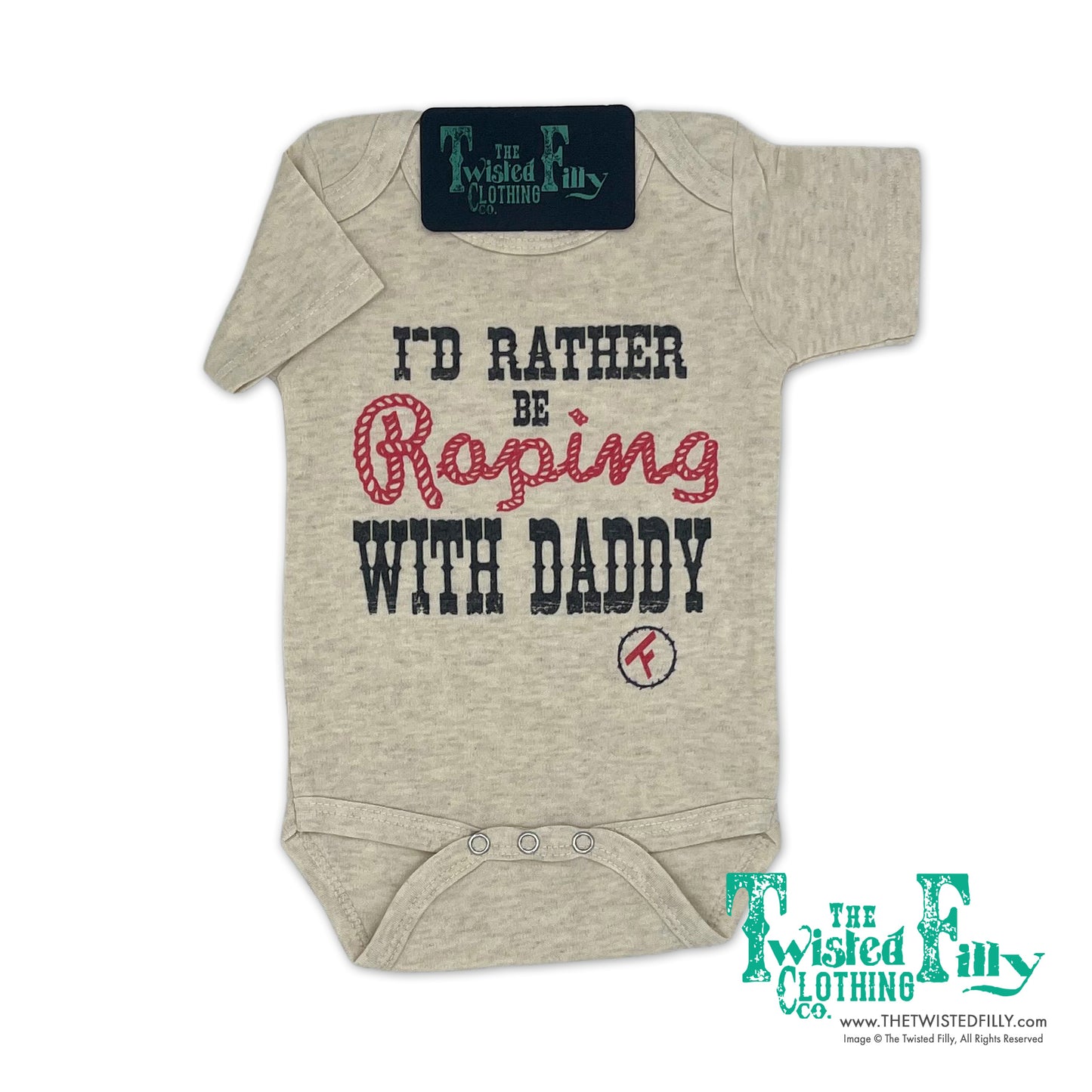 I'd Rather Be Roping with Daddy - S/S Infant One Piece - Oatmeal