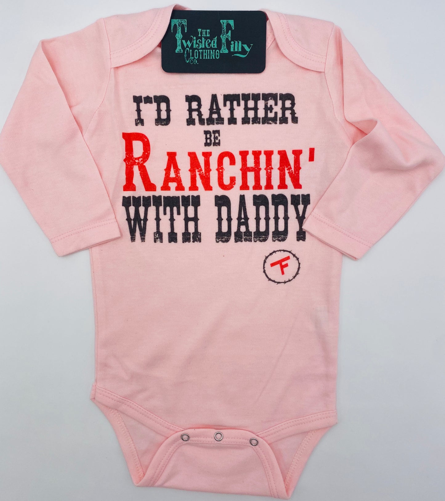 I'd Rather Be Ranchin' with Daddy - L/S Infant One Piece - Pink