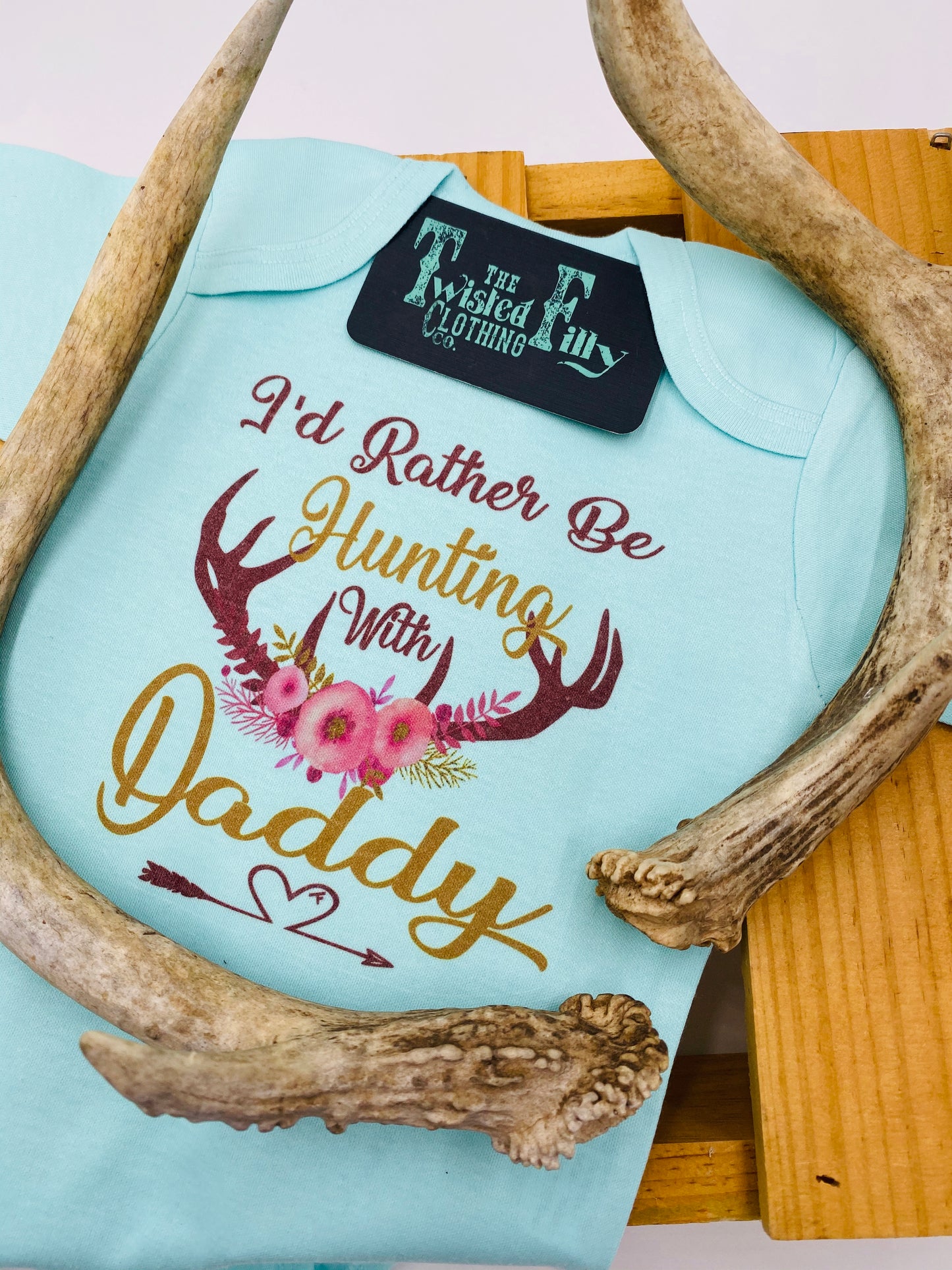 I'd Rather Be Hunting with Daddy - S/S Infant One Piece - Turquoise