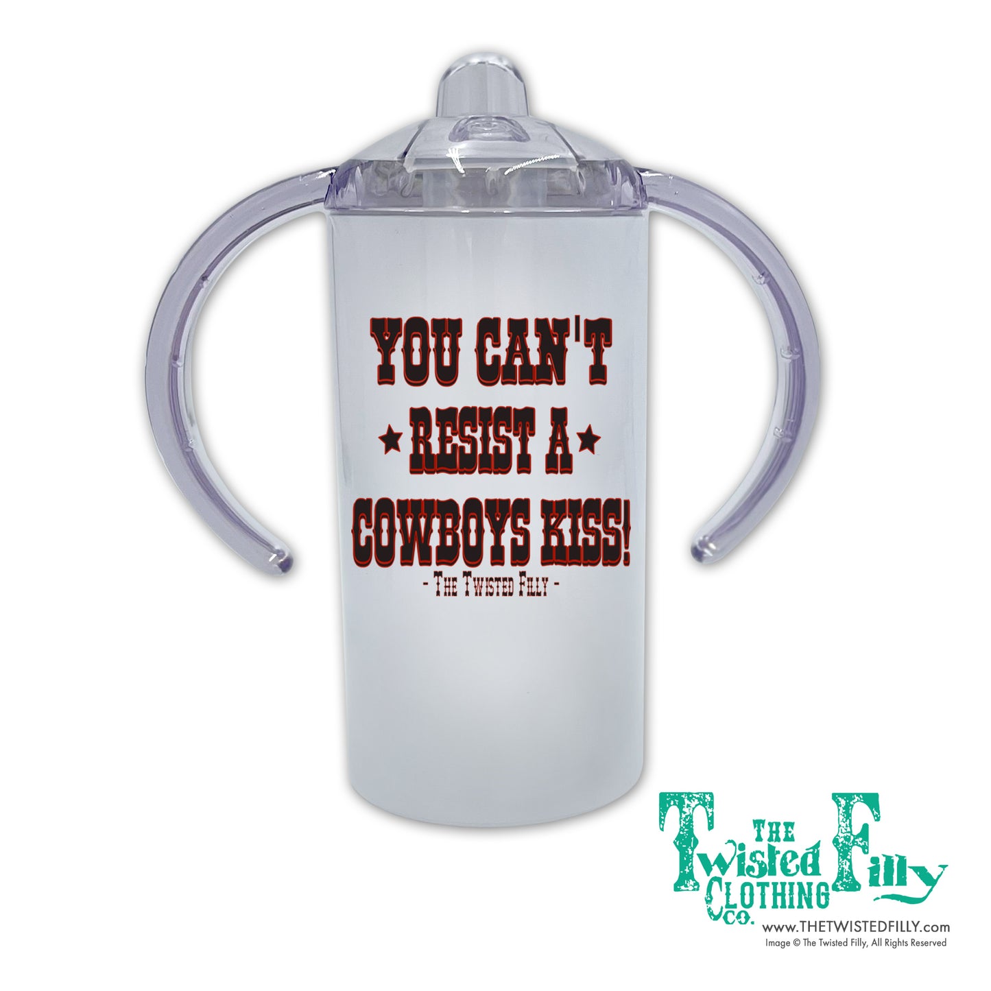 You Can't Resist A Cowboys Kiss Infant Sippy
